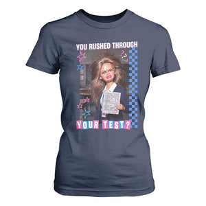 Sarcastic You Rushed Through Your Test Doll Meme T Shirt For Women Teacher Reaction Humor Final Exams TS02 Navy Print Your Wear