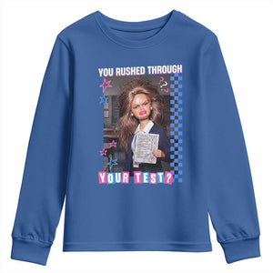 Sarcastic You Rushed Through Your Test Doll Meme Youth Sweatshirt Teacher Reaction Humor Final Exams TS02 Royal Blue Print Your Wear