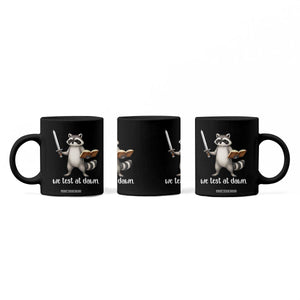 We Test At Dawn Raccoon Warrior Coffee Mug Funny Student Teacher Exam Motivation TS02 Print Your Wear