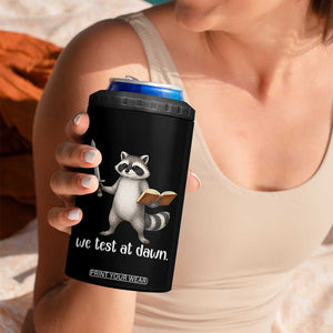 We Test At Dawn Raccoon Warrior 4 in 1 Can Cooler Tumbler Funny Student Teacher Exam Motivation TS02 Print Your Wear
