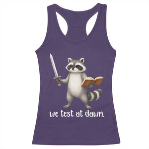 We Test At Dawn Raccoon Warrior Racerback Tank Top Funny Student Teacher Exam Motivation TS02 Purple Print Your Wear