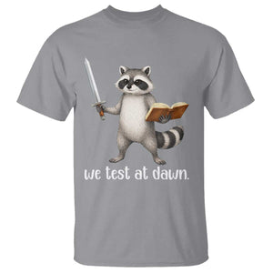 We Test At Dawn Raccoon Warrior T Shirt Funny Student Teacher Exam Motivation TS02 Sport Gray Print Your Wear