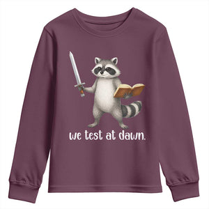 We Test At Dawn Raccoon Warrior Youth Sweatshirt Funny Student Teacher Exam Motivation TS02 Maroon Print Your Wear