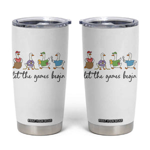 Let the Games Begin Cute Geese Tumbler Cup Field Day Whimsical School Sports TS02 White Print Your Wear