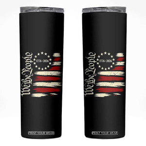 250 Years of Liberty 1776-2026 We The People Skinny Tumbler Distressed American Flag Patriotic Semiquincentennial 250th Anniversary TS02 Black Print Your Wear