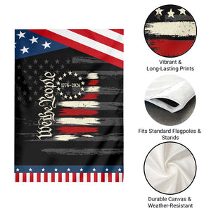 250 Years of Liberty 1776-2026 We The People Patriotic Garden Flag Distressed American Flag Patriotic Semiquincentennial 250th Anniversary TS02 Print Your Wear