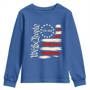 250 Years of Liberty 1776-2026 We The People Youth Sweatshirt Distressed American Flag Patriotic Semiquincentennial 250th Anniversary TS02 Royal Blue Print Your Wear