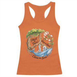 Plant The Trees Save The Bees Clean The Seas Racerback Tank Top Vintage Peace Sign Aesthetic Nature Lover Ocean Conservation TS02 Orange Print Your Wear