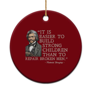 Vintage Frederick Douglass Ceramic Ornament It Is Easier To Build Strong Children Than To Repair Broken Men TS02 1pc Red Print Your Wear