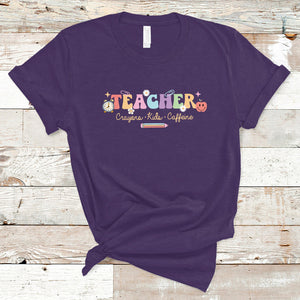 Teacher T Shirt Teachers Crayons Kids Caffeine Teacher's Day Back To School TS02 Purple Printyourwear
