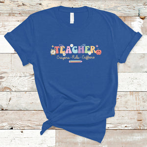 Teacher T Shirt Teachers Crayons Kids Caffeine Teacher's Day Back To School TS02 Royal Blue Printyourwear