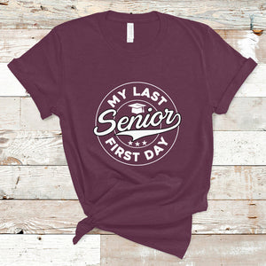 Senior 2024 T Shirt My Last First Day Of School Senior Class Of 2024 High School Graduate TS02 Maroon Printyourwear