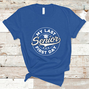 Senior 2024 T Shirt My Last First Day Of School Senior Class Of 2024 High School Graduate TS02 Royal Blue Printyourwear
