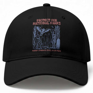 Protect Our National Parks Funny Cryptid Society Vintage Graphic Baseball Cap Bigfoot Mothman Wendigo Where Legends Still Roam Free