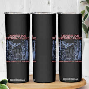 Protect Our National Parks Funny Cryptid Society Vintage Graphic Skinny Tumbler Bigfoot Mothman Wendigo Where Legends Still Roam Free