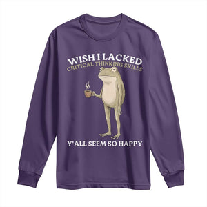 Funny Sarcastic Frog Drinking Coffee Meme Long Sleeve Shirt Wish I Lacked Critical Thinking Skills Y'all Seem So Happy Retro Vintage