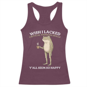 Funny Sarcastic Frog Drinking Coffee Meme Racerback Tank Top Wish I Lacked Critical Thinking Skills Y'all Seem So Happy Retro Vintage