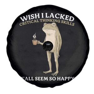 Funny Sarcastic Frog Drinking Coffee Meme Spare Tire Cover Wish I Lacked Critical Thinking Skills Y'all Seem So Happy Retro Vintage