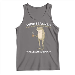 Funny Sarcastic Frog Drinking Coffee Meme Tank Top Wish I Lacked Critical Thinking Skills Y'all Seem So Happy Retro Vintage