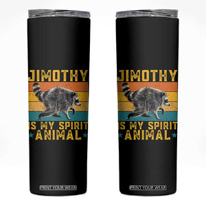 Jimothy Is My Spirit Animal Seattle Raccoon Lover Skinny Tumbler Retro Sunset Viral Ballard Trash Panda Graphic
