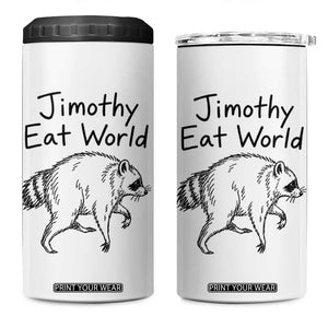 Jimothy Eat World Funny Music Parody 4 in 1 Can Cooler Tumbler Viral Seattle Raccoon Trash Panda Meme