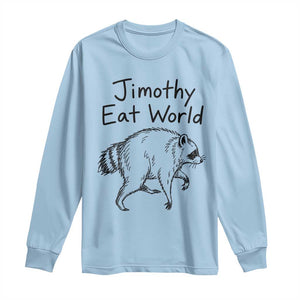 Jimothy Eat World Funny Music Parody Long Sleeve Shirt Viral Seattle Raccoon Trash Panda Meme