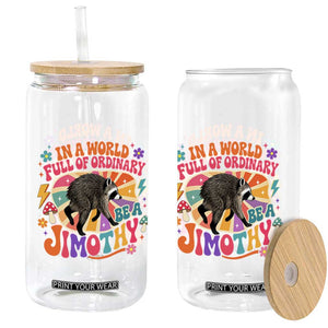 In A World Full Of Ordinary Be A Jimothy Psychedelic Style Glass Can Retro Groovy Seattle Raccoon Legend Graphic