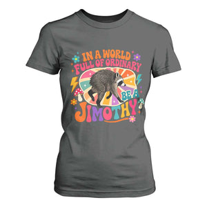In A World Full Of Ordinary Be A Jimothy Psychedelic Style T Shirt For Women Retro Groovy Seattle Raccoon Legend Graphic