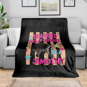 In A World Full Of Ordinary Be A Jimothy Preppy Style Throw Blanket Cute Y2K Pop Seattle Raccoon Legend Graphic