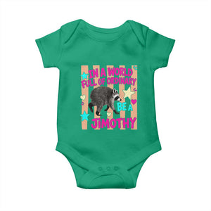 In A World Full Of Ordinary Be A Jimothy Preppy Style Baby Onesie Cute Y2K Pop Seattle Raccoon Legend Graphic
