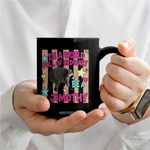 In A World Full Of Ordinary Be A Jimothy Preppy Style Coffee Mug Cute Y2K Pop Seattle Raccoon Legend Graphic