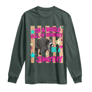 In A World Full Of Ordinary Be A Jimothy Preppy Style Long Sleeve Shirt Cute Y2K Pop Seattle Raccoon Legend Graphic