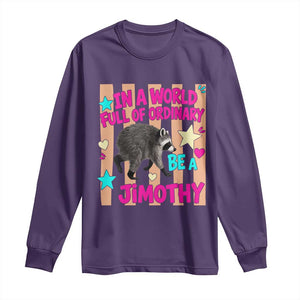 In A World Full Of Ordinary Be A Jimothy Preppy Style Long Sleeve Shirt Cute Y2K Pop Seattle Raccoon Legend Graphic