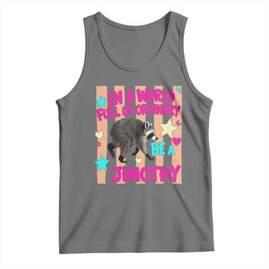 In A World Full Of Ordinary Be A Jimothy Preppy Style Tank Top Cute Y2K Pop Seattle Raccoon Legend Graphic