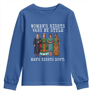 Womens Rights Vary By Style Feminists Historic Female Empowerment Youth Sweatshirt Powerful Feminism Civil Rights Movement