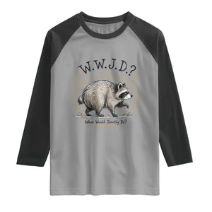 What Would Jimothy Do WWJD Funny Parody Raglan Shirt Viral Seattle Raccoon Meme Feral Legend Humor