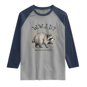 What Would Jimothy Do WWJD Funny Parody Raglan Shirt Viral Seattle Raccoon Meme Feral Legend Humor