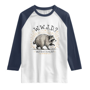 What Would Jimothy Do WWJD Funny Parody Raglan Shirt Viral Seattle Raccoon Meme Feral Legend Humor