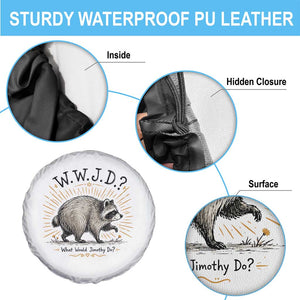 What Would Jimothy Do WWJD Funny Parody Spare Tire Cover Viral Seattle Raccoon Meme Feral Legend Humor