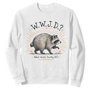 What Would Jimothy Do WWJD Funny Parody Sweatshirt Viral Seattle Raccoon Meme Feral Legend Humor