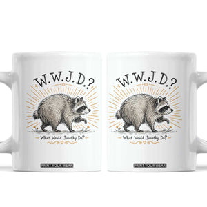 What Would Jimothy Do WWJD Funny Parody Coffee Mug Viral Seattle Raccoon Meme Feral Legend Humor