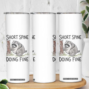 Jimothy Short Spine Doing Fine Inspirational Skinny Tumbler Viral Seattle Raccoon Crayon Drawing Graphic