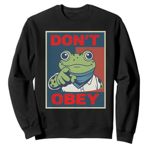 Don't Obey Portland Frog Sweatshirt Frogs Protest Activism Hope Style Poster Graphic TS02 Black Print Your Wear