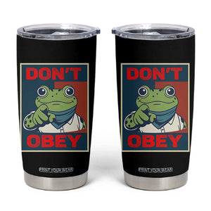 Don't Obey Portland Frog Tumbler Cup Frogs Protest Activism Hope Style Poster Graphic TS02 Black Print Your Wear