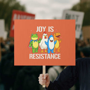 Portland Protest Inflatable Mascot Parade Protest Sign Joy Is Resistance Resist Frog Shark Chicken Dino TS02 Horizontal 18" × 24" Orange Print Your Wear