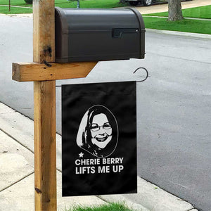 Cherie Berry Lifts Me Up Garden Flag Elevator Tribute Funny NC Meme TS02 Print Your Wear