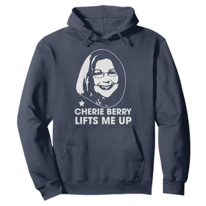Cherie Berry Lifts Me Up Hoodie Elevator Tribute Funny NC Meme TS02 Navy Print Your Wear