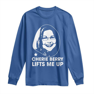 Cherie Berry Lifts Me Up Long Sleeve Shirt Elevator Tribute Funny NC Meme TS02 Royal Blue Print Your Wear