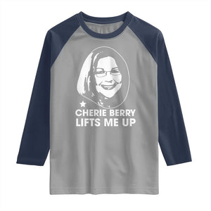 Cherie Berry Lifts Me Up Raglan Shirt Elevator Tribute Funny NC Meme TS02 Sport Gray Navy Print Your Wear