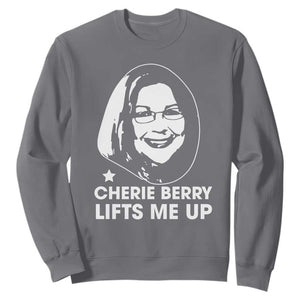 Cherie Berry Lifts Me Up Sweatshirt Elevator Tribute Funny NC Meme TS02 Charcoal Print Your Wear